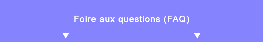 Foire aux questions (FAQ)